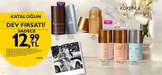 SADECE
12,99
TL
KATALOĞUN
DEV FIRSATI!
 
 31291 Signature Anti-perspirant Roll-On Deodorant 50 ml.
 
 32497 Eclat Homme Sport Anti-perspirant Roll-on Deodorant 50 ml.
 
 32160 Giordani Gold Original Parfümlü Roll-On Deodorant 50 ml.
 
 34079 Miss Giordani Parfümlü Roll-on Deodorant 50 ml.
 
 32492 Volare Parfümlü Roll-on Deodorant 50 ml.
 
 32459 Elvie Roll-on Deodorant 50 ml.
Birim Fiyat 25.98TL/100 ml.
 29,00TL




 
ODUNSU
- Armut,
Vanilya,
Muskat
AROMATİK-
Kırmızı biber,
Süet, Bergamot
ÇİÇEKSİ - İnci
çiçeği, Beyaz
çiçekler, Beyaz misk
ÇİÇEKSİ - Menekşe,
Gül, Şeftali
ÇİÇEKSİ - Portakal
çiçeği, Mango
şerbeti, Kırmızı
Pondicherry Biberi
ÇİÇEKSİ
- Mandalina,
Portakal çiçeği,
Paçuli
146 147
KOKUNLA
		 ferahla
ERKEKLER
İÇİN
KADINLAR
İÇİN Volare EdP’nin
kokusunu sayfa
31’de deneyin.
 