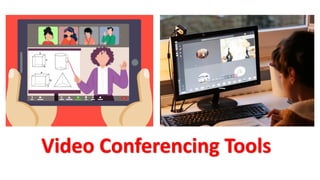 Video Conferencing Tools
 