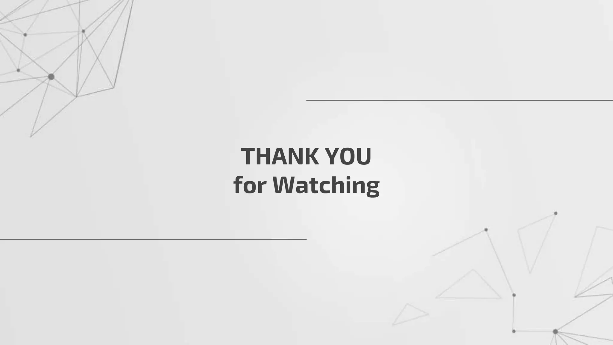 THANK YOU
for Watching
 
