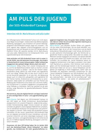 ©
Foto:
SOS
Kinderdorf
Marketing NGO's | weißblau | 23
Am Puls der Jugend
der SOS-Kinderdorf Campus
Interview mit Dr. Mari...