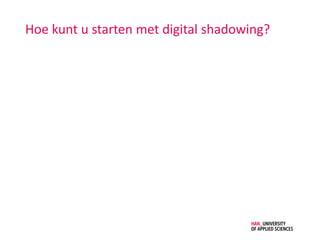 Hoe kunt u starten met digital shadowing?
 
