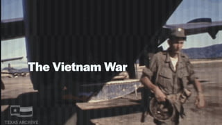 The Vietnam War
 