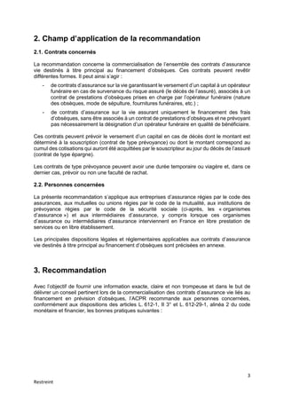 3
Restreint
2. Champ d’application de la recommandation
2.1. Contrats concernés
La recommandation concerne la commercialis...