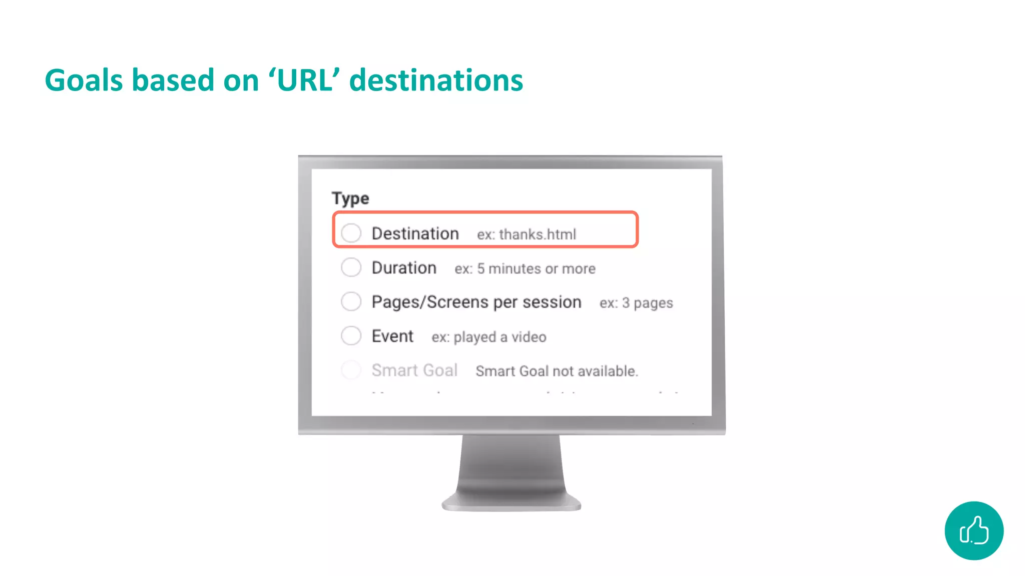 Goals based on ‘URL’ destinations
 