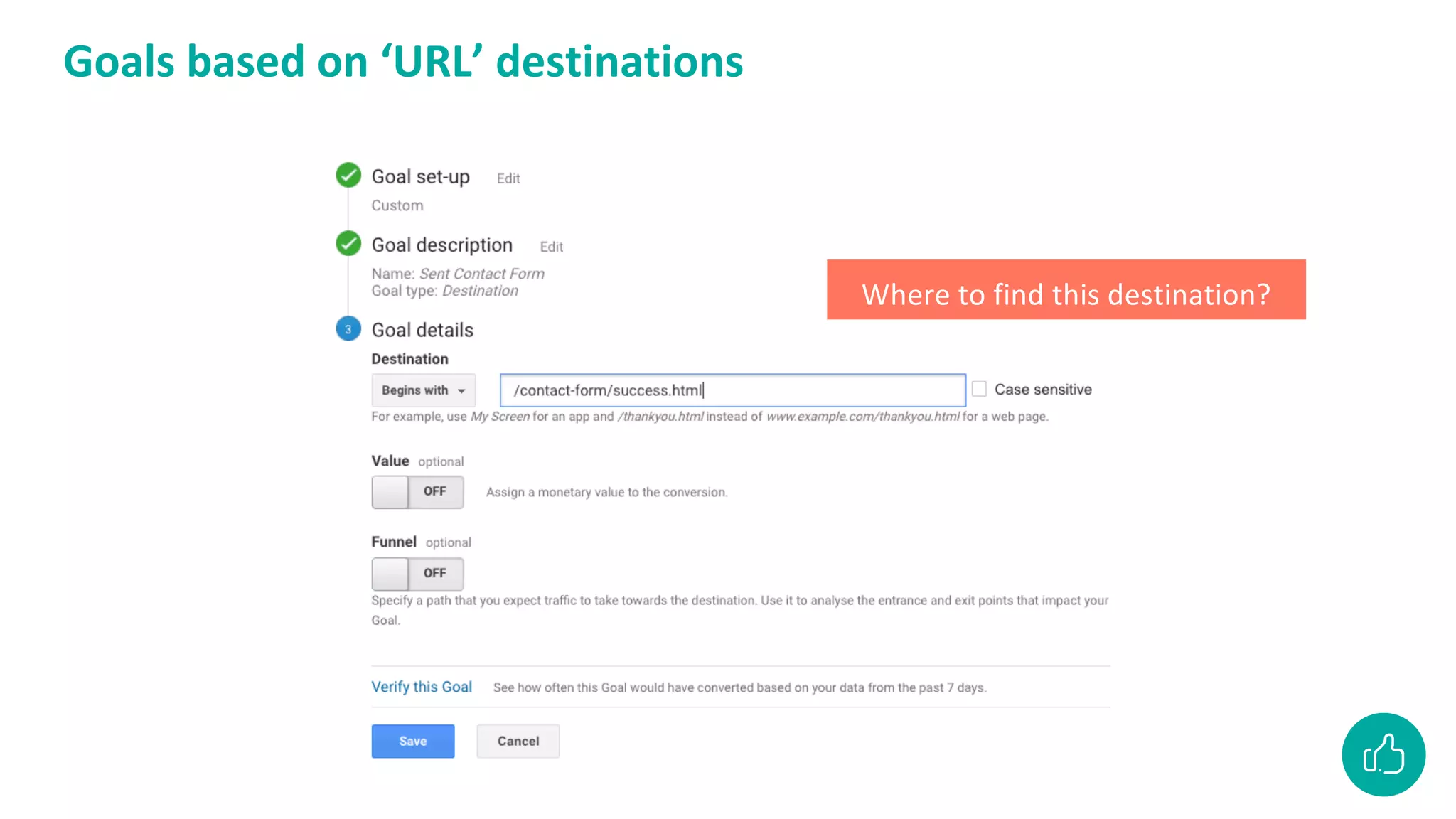 Goals based on ‘URL’ destinations
Where to find this destination?
 
