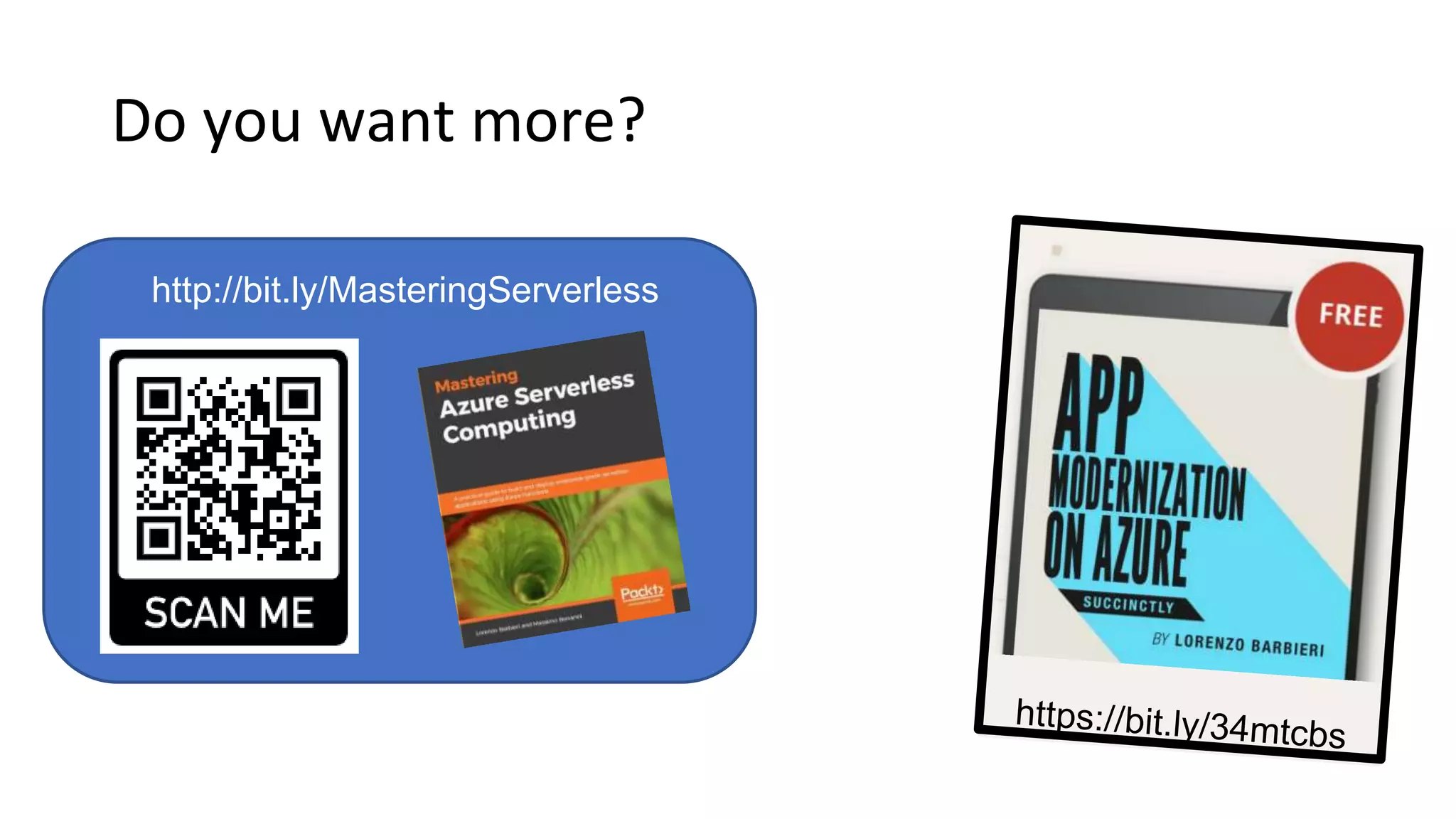 Do you want more? http://bit.ly/MasteringServerless 