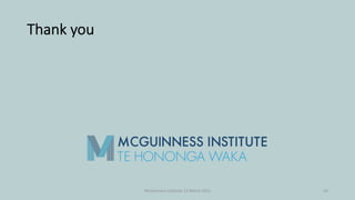 Thank you
McGuinness Institute 12 March 2021 26
 