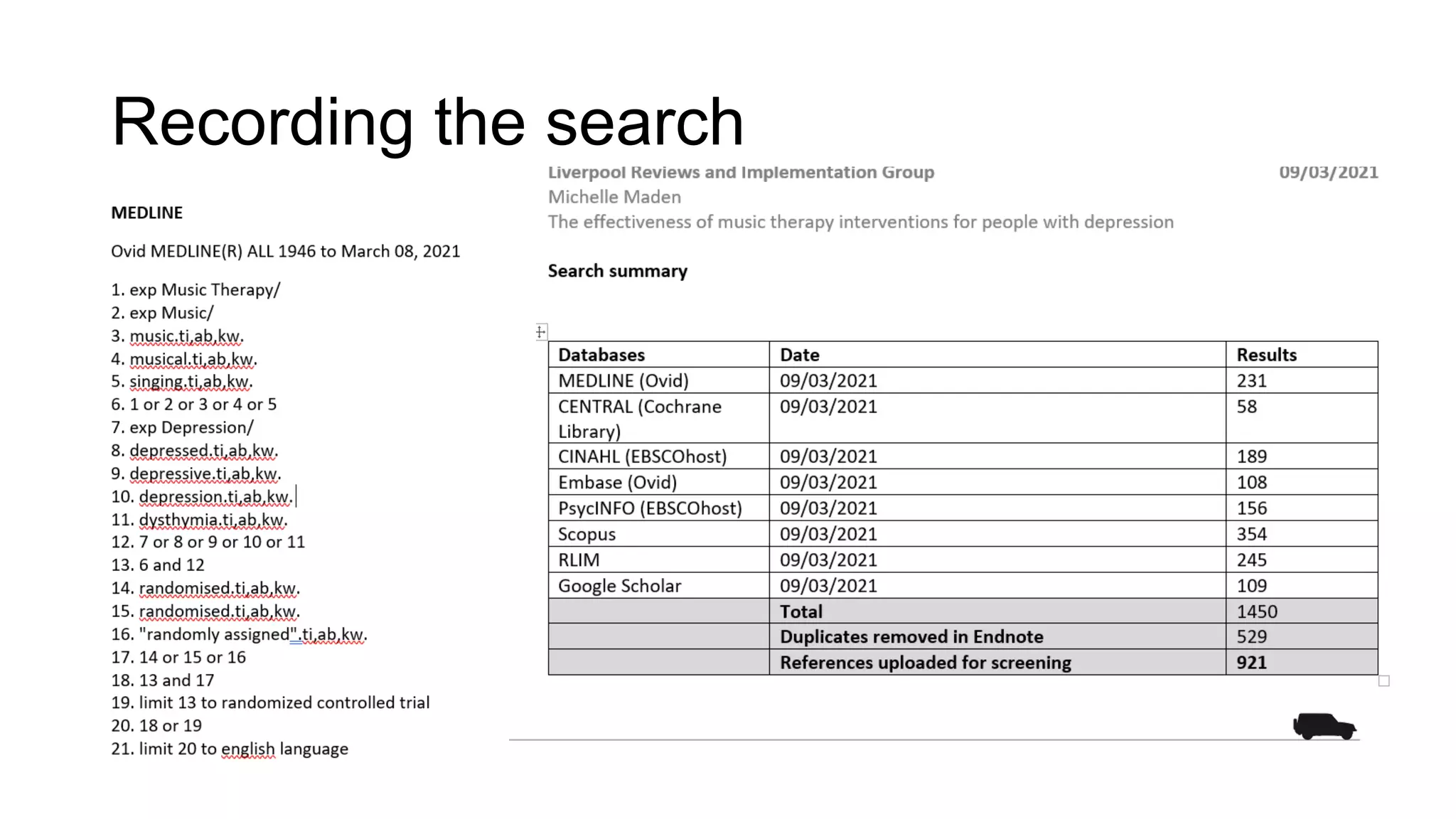 Recording the search
 