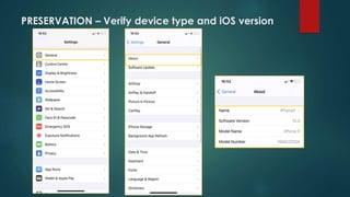 PRESERVATION – Verify device type and iOS version
 