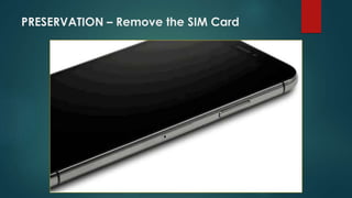 PRESERVATION – Remove the SIM Card
 