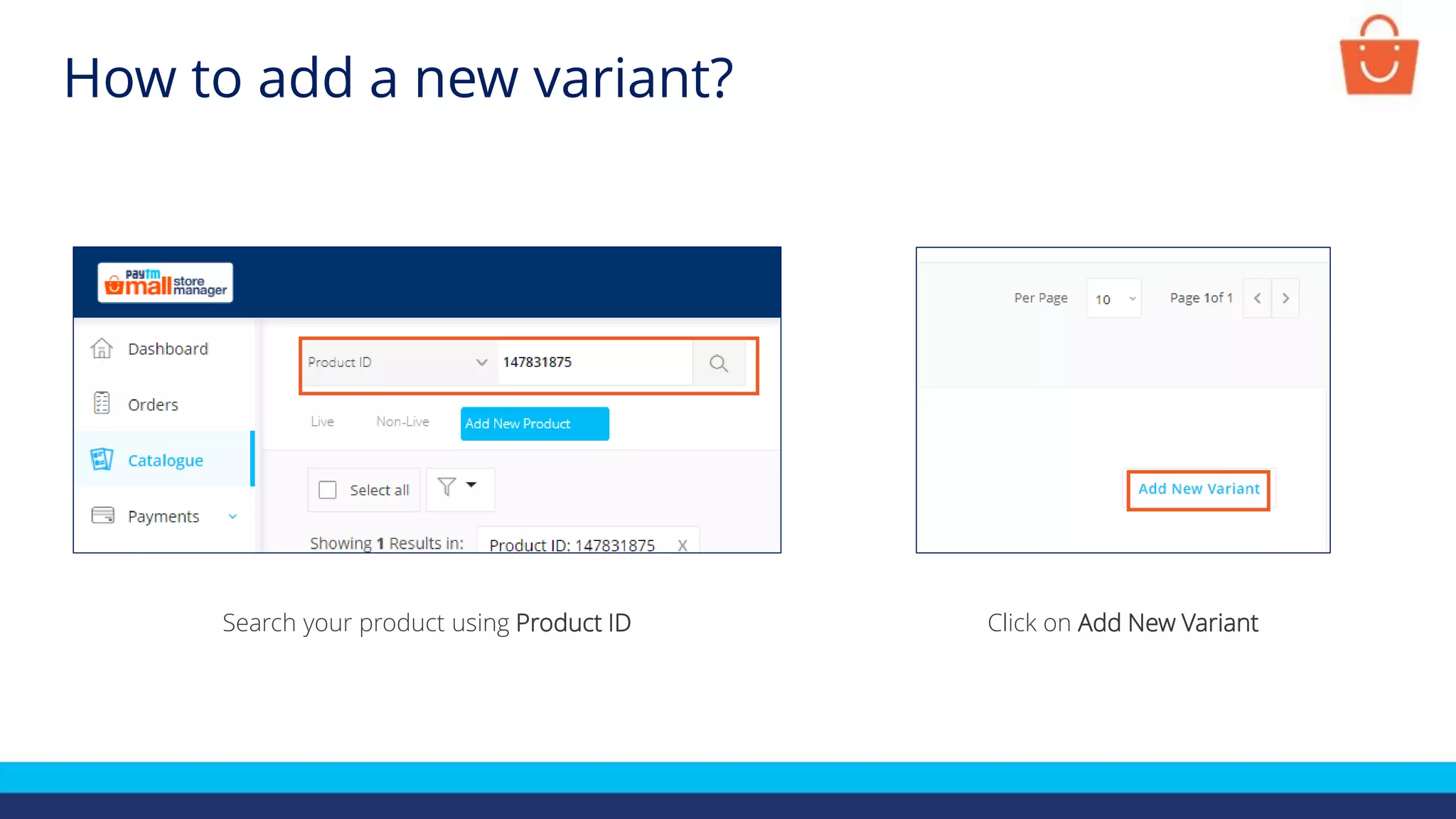 How to add a new variant?
Search your product using Product ID Click on Add New Variant
 