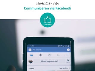 20210319 Communiceren met Facebook Slide 1
