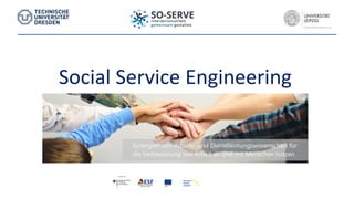Social Service Engineering
 