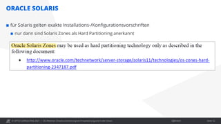 © OPITZ CONSULTING 2021 / Öffentlich
ORACLE SOLARIS
OC Webinar: Oracle-Lizenzierung bei Virtualisierung und in der Cloud Seite 12
 für Solaris gelten exakte Installations-/Konfigurationsvorschriften
 nur dann sind Solaris Zones als Hard Partitioning anerkannt
 