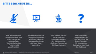 © OPITZ CONSULTING 2021 / Öffentlich
BITTE BEACHTEN SIE…
OC Webinar: Oracle-Lizenzierung bei Virtualisierung und in der Cloud Seite 2
Wir werden Ihnen die
Aufzeichnung dieses
Webinars sowie die
Vortragsfolien in den
nächsten Tagen
zusenden.
Bitte melden Sie sich
bei technischen
Störungen während
des Webinars über
die Frage-Funktion an
die Organisatoren.
Ihre inhaltlichen
Fragen stellen Sie
bitte auch über die
Frage-Funktion.
Wir beantworten
diese gerne zum Ende
des Webinars.
?
Alle Teilnehmer sind
stummgeschaltet. Nur
so können wir ein
störungsfreies
Webinar bei großer
Personenzahl
gewährleisten.
 