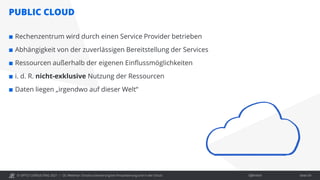 © OPITZ CONSULTING 2021 / Öffentlich
PUBLIC CLOUD
OC Webinar: Oracle-Lizenzierung bei Virtualisierung und in der Cloud Seite 54
 Rechenzentrum wird durch einen Service Provider betrieben
 Abhängigkeit von der zuverlässigen Bereitstellung der Services
 Ressourcen außerhalb der eigenen Einflussmöglichkeiten
 i. d. R. nicht-exklusive Nutzung der Ressourcen
 Daten liegen „irgendwo auf dieser Welt“
 