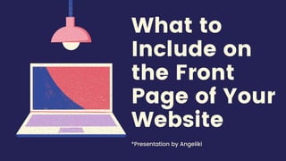 Website. Include What to include on the front page of your website! | PDF