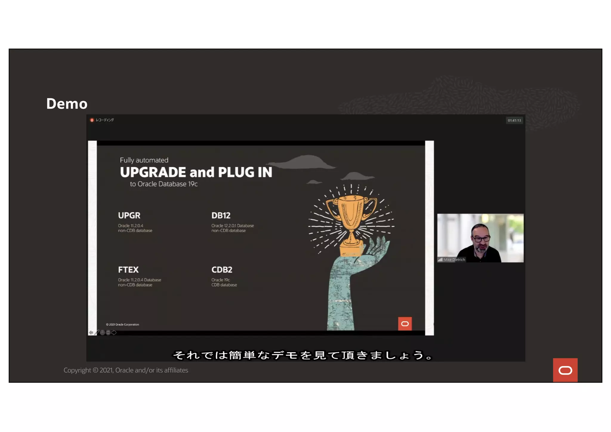 Demo
Copyright © 2021, Oracle and/or its affiliates
 