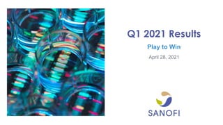 Play to Win
Q1 2021 Results
April 28, 2021
 