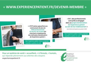 Pour un système de santé + accueillant, + à l’écoute, + humain,
qui réponde pleinement aux attentes des citoyens
experienc...