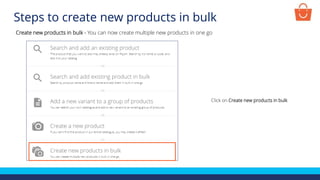 Click on Create new products in bulk
Steps to create new products in bulk
Create new products in bulk - You can now create multiple new products in one go
 
