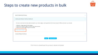 Click here to download the product details template
Steps to create new products in bulk
 