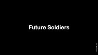 Future Soldiers
 