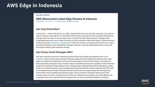 © 2020, Amazon Web Services, Inc. or its Affiliates.
AWS Edge in Indonesia
 