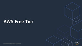 © 2020, Amazon Web Services, Inc. or its Affiliates.
AWS Free Tier
 