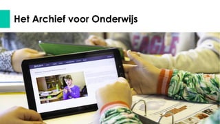 Het Archief voor Onderwijs
 