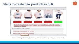 Next sheet is Image Guidelines, check all the guidelines related to images which you need to upload
Steps to create new products in bulk
 