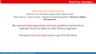 Organisational Interoperability in Practice at Universidad Politécnica de Madrid
Some key messages...
Open Science ≠ Open ...