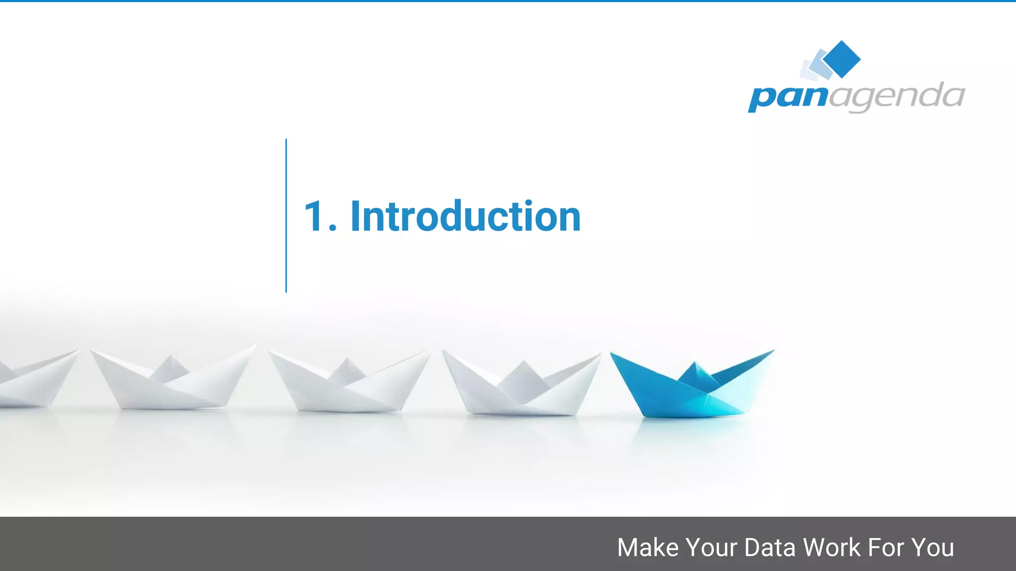 Make Your Data Work For You
1. Introduction
 