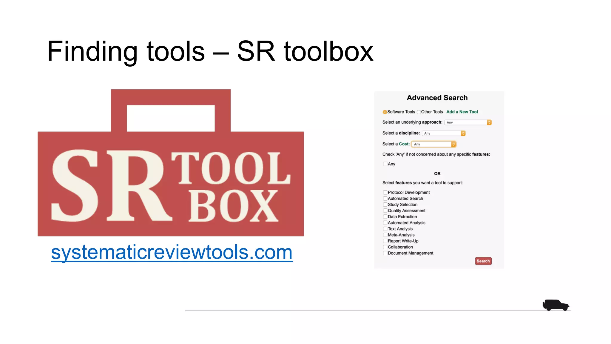 Finding tools – SR toolbox
systematicreviewtools.com
 