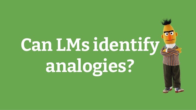 Can LMs identify
analogies?
 