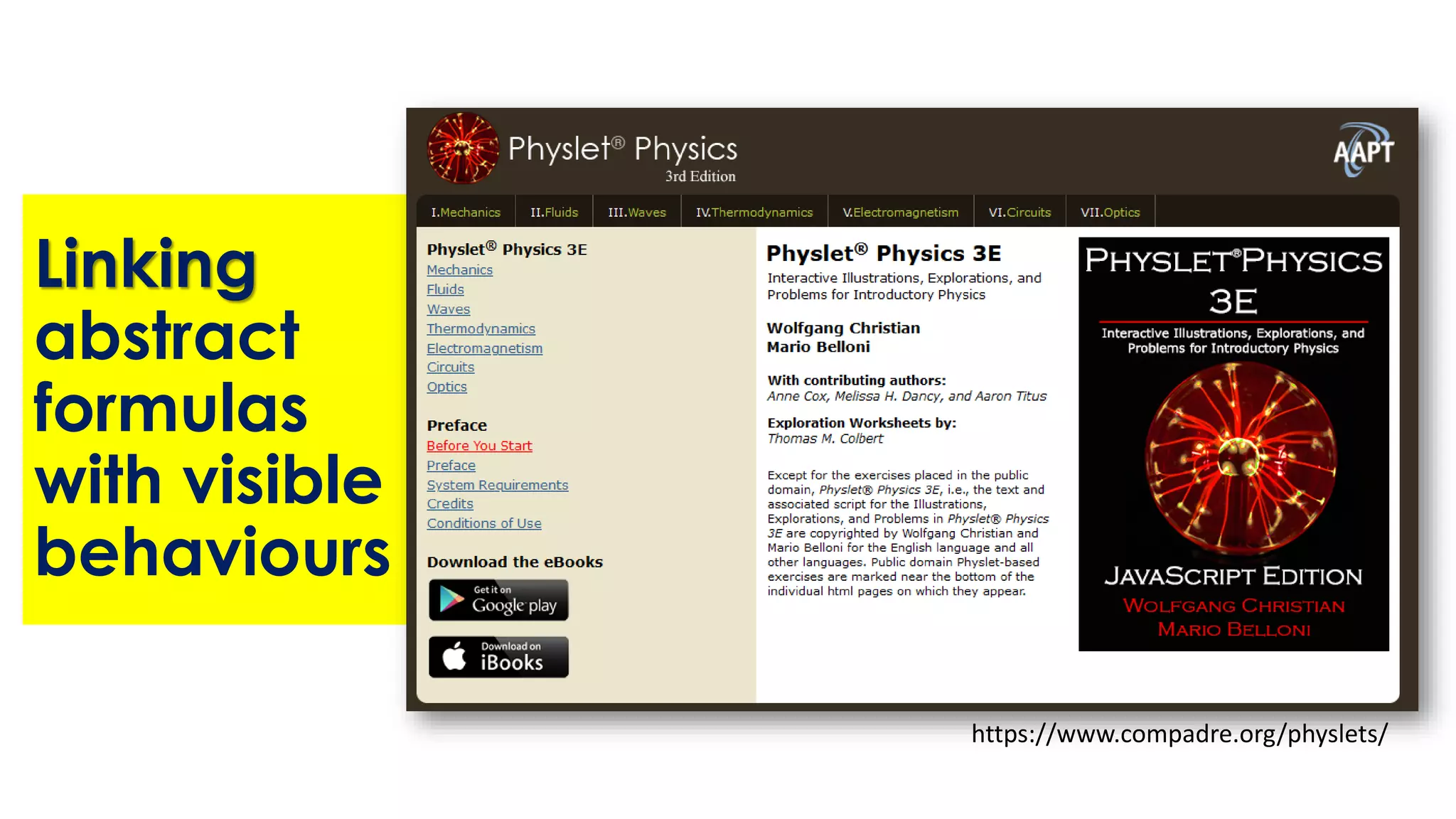 Linking
abstract
formulas
with visible
behaviours
https://www.compadre.org/physlets/
 