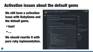 We need the contributors for the default gems
•We need to your help the following topics


•Ractor support


•Documentatio...