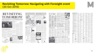 Revisiting Tomorrow: Navigating with Foresight event
(30 Oct 2019)
10
 