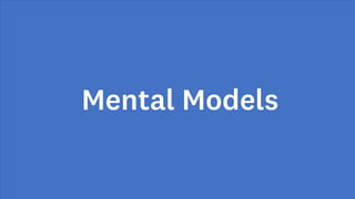 Mental Models
 