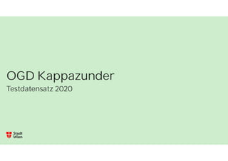 OGD Kappazunder
Testdatensatz 2020
 