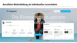 18
18
Berufliche Weiterbildung als individuelles Lernerlebnis
 