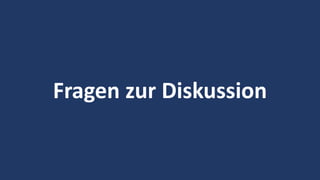 41
Fragen zur Diskussion
 