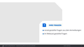 © OPITZ CONSULTING 2021 / Interner Gebrauch
Modernisierung: Webcast "Java heute", 28.09.2021 41
IHRE FRAGEN
 vorab gestellte Fragen aus den Anmeldungen
 Im Webcast gestellte Fragen
7
 