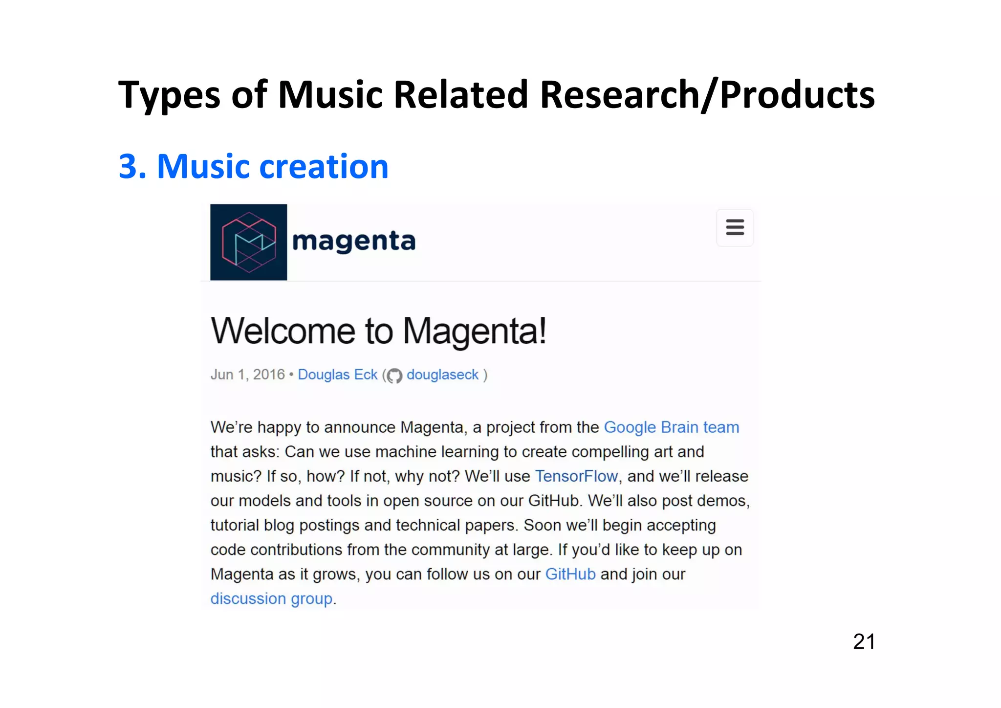 Types of Music Related Research/Products
3. Music creation
21
 