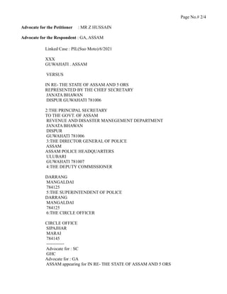 Page No.# 2/4
Advocate for the Petitioner : MR Z HUSSAIN
Advocate for the Respondent : GA, ASSAM
Linked Case : PIL(Suo Mot...