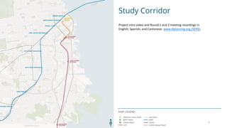 Study Corridor
MAP LEGEND
2
Project intro video and Round 1 and 2 meeting recordings in
English, Spanish, and Cantonese: www.sfplanning.org./SERSS
 