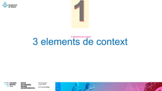3 elements de context
3 elements de context
 