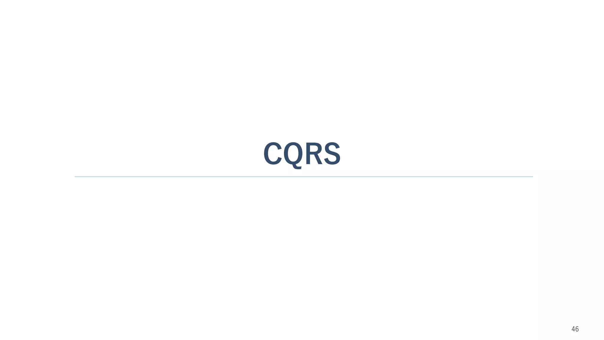 CQRS
46
 