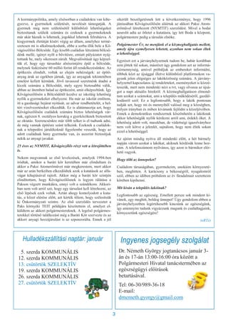 3
A kormánypolitika, amely elsősorban a családokra van kihe-
gyezve, a gyermekek születését, nevelését támogatják. A
gyermek meg nem születésétől különböző lehetőségeket
biztosítanak szüleik számára és ezeknek a gyermekeknek
már akár házaik is lehetnek, jogokkal lehetnek felruházva. A
kisgyermek életútját kíséri végig az állam, amelyhez termé-
szetesen mi is alkalmazkodunk, ebbe a sorba illik bele a Kő-
vágószőlősi Bölcsőde. Egy kisebb családias létszámú bölcső-
dénk mellé, igényt nyílt a bővítésre, emiatt pályázatot nyúj-
tottunk be, mely sikeresen zárult. Megvalósítását úgy képzel-
tük el, hogy egy társasház alsószintjére épül a bölcsőde,
melynek fedezésére 60 millió forint áll rendelkezésünkre. Az
építkezés elindult, voltak az elején nehézségek: az építő-
anyag árak az egekben járnak, így az anyagiak tekintetében
emelést kellett kérnünk. Jövő tavasszal szeretnénk átadni a
kicsik számára a Bölcsődét, mely egyre biztosabbá válik,
abban az ütemben halad az építkezést, amit elképzeltünk. Így
Kővágószőlősön a Bölcsödétől kezdve az iskoláig lehetőség
nyílik a gyermekeket elhelyezni. Ha már az iskolát említem,
itt a gazdasági bejárat nyitását, az udvar rendbetételét, a bel-
téri vízelvezetéseket elkezdtük. Ez is alátámasztja azt, hogy
Kővágószőlősön családok számára biztos lehetőségek vár-
nak, egészen 8. osztályos korukig a gyerkőcöknek biztosított
az oktatás. Szerencsénkre már több telket is el tudtunk adni,
de még vannak építésre szánt telkeink. Ezeknek a családok-
nak a telepedési járulékoknál figyelembe vesszük, hogy az
adott családnak hány gyermeke van, és aszerint biztosítjuk
nekik az anyagi javakat.
25 éves az NYMTIT, Kővágószőlős részt vett a létrejöttében
is.
Nekem megvannak az első levelezések, amelyek 1994-ben
íródtak, amikor a baráti kör keretében már elindultam és
akkor a Paksi Atomerőművet már megkerestem, mert akkor
már az urán berkeiben elkezdődtek azok a kutatások az alfa-
vágat kihajtásával rajtolt. Akkor még a baráti kör szintjén
elindítottam, hogy Kővágószőlősnek is legyen rálátása a
Pakson végzett munkákra, ennyi volt a szándékom. Akkori-
ban nem volt arról szó, hogy egy társulást kell létrehozni, az
első lépések ezek voltak. Aztán ahogy komolyodott a kuta-
tás, a kőzet elérése előtt, azt kérték tőlem, hogy szélesítsük
ki Önkormányzati szintre. Az első szerződés tervezetet a
Paks környéki TEIT példájára készítettem el, amelyet el-
küldtem az akkori polgármestereknek. A legelső polgármes-
terekkel történő találkozást még a Baráti Kör szervezte és az
akkori anyagi hozzájárulást is az szponzorálta. Ennek a jól
sikerült beszélgetésnek lett a következménye, hogy 1996
júniusában Kővágószőlősön aláírtuk az akkori Paksi Atom-
erőművel létrehozott (NYMTIT) szerződést. Mivel a bodai
aeurolit adta az ötletet a kutatásra, így lett Boda a központ,
polgármestere pedig a társulás elnöke.
Polgármester Úr, ne menjünk el a közmeghallgatás mellett,
amely újra személyesen lehetett, azonban nem sokan éltek
a lehetőséggel.
Egyrészt ezt a járványhelyzetnek tudom be, habár korábban
sem jöttek túl sokan, másrészt úgy gondolom azt az informá-
ciómennyiség, amivel próbáljuk az embereket informálni,
többek közt az újsággal illetve különböző platformokon va-
gyunk jelen elégséges az lakóközösség számára. A járvány-
helyzettel kapcsolatos új rendeleteket, eseményeket is közzé-
tesszük, mert nem mindenki nézi a tvt, vagy olvassa az újsá-
got a napi aktuális hírekről. A közmeghallgatáson elmond-
tam azokat a számokat, ami a település működéséről, gazdál-
kodásról szól. Ez a legfontosabb, hogy a lakók pontosan
tudják azt, hogy mi és mennyiből valósul meg a községben,
milyen irányban és miben kívánunk fejlődni a közeljövőben.
Ennek a demokratikus rendszernek köszönhetőn a lakóknak
ekkor lehetőségük nyílik kérdezni arról ami, érdekli őket. A
lehetőség adott volt, maszkban, de védettségi igazolványhoz
nem volt kötve a jelenlét, sajnálom, hogy nem éltek sokan
ezzel a lehetőséggel.
Az ajtóm mindig nyitva áll mindenki előtt, a hét bármely
napján várom azokat a lakókat, akiknek kérdésük lenne hoz-
zám. A telefonszámom nyilvános, így azon is bármikor elér-
hető vagyok.
Hogy tölti az ünnepeket?
Családom társaságában, gyermekeim, unokáim környezeté-
ben, meghitten. A karácsony a békességről, nyugalomról
szól, ebben az időben próbálom az év fáradalmait szeretteim
körében kipihenni.
Mit kíván a település lakóinak?
Legfontosabb az egészség. Emellett persze sok mindent kí-
vánok, egy meghitt, boldog ünnepet! Úgy gondolom ebben a
járványhelyzetben legértékesebb kincsünk az egészségünk,
így amennyire tudunk vigyázzunk magunk és családtagjaink,
környezetünk egészségére!
(eRTé)
Ingyenes jogsegély szolgálat
Dr. Németh György jogtanácsos január 3-
án és 17-án 13:00-16:00 óra között a
Polgármesteri Hivatal tanácstermében az
egészségügyi előírások
betartásával.
Tel: 06-30/989-36-18
E-mail:
drnemeth.gyorgy@gmail.com
Hulladékszállítási naptár: január
5. szerda KOMMUNÁLIS
12. szerda KOMMUNÁLIS
13. csütörtök SZELEKTÍV
19. szerda KOMMUNÁLIS
26. szerda KOMMUNÁLIS
27. csütörtök SZELEKTÍV
 