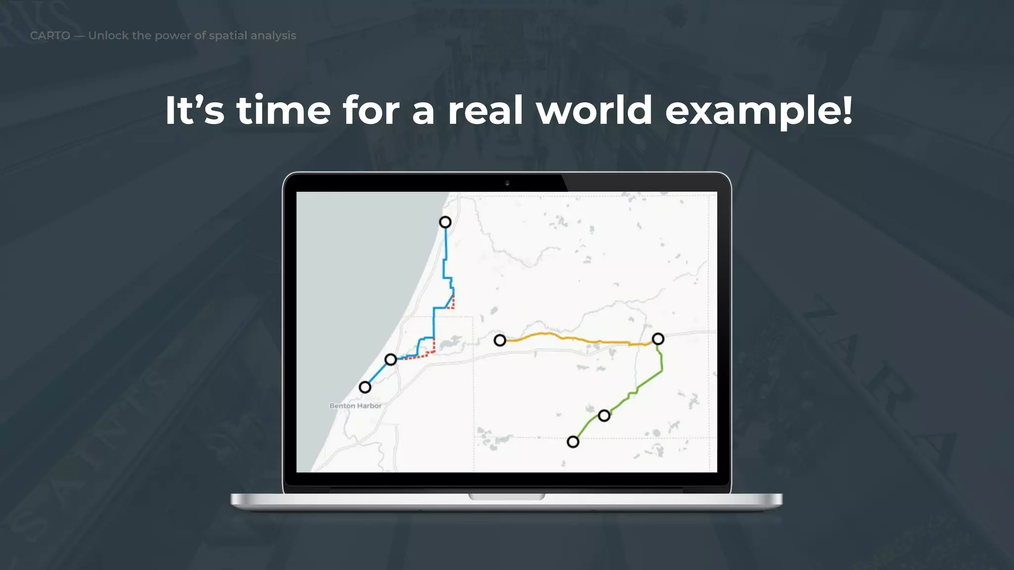 CARTO — Unlock the power of spatial analysis
It’s time for a real world example!
 